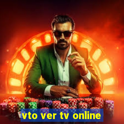 vto ver tv online